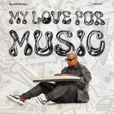 SjavasDaDeejay My Love for Music Vol. 1 Album Tracklist